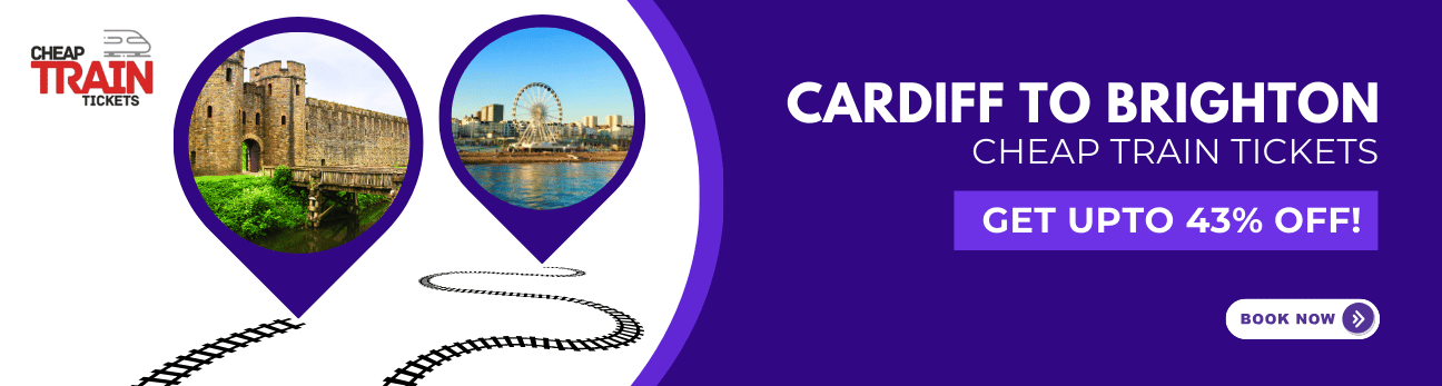 Cardiff to BrightonCheap Train Ticket