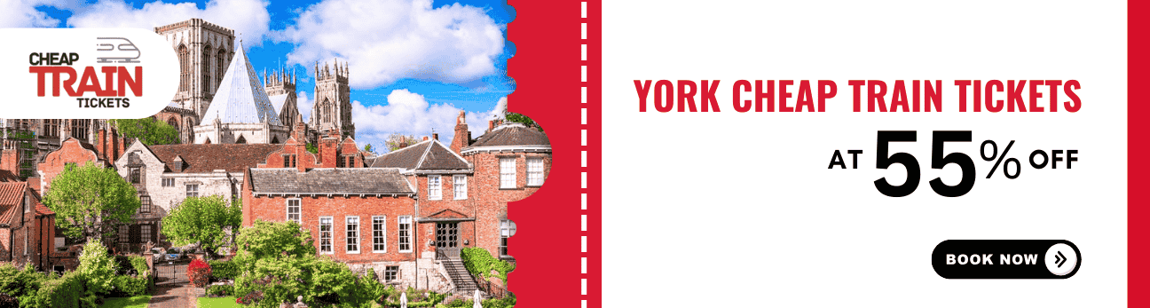 Cheap Train Tickets to York