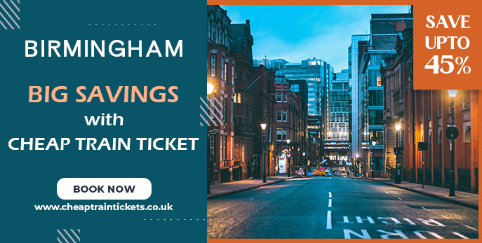 Cheap Train Tickets to Birmingham