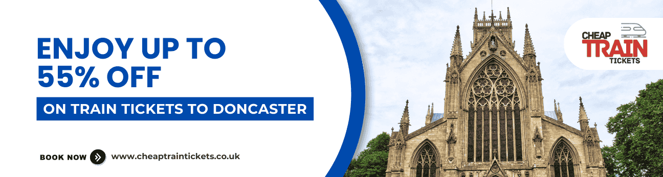 Cheap Train Tickets to Doncaster