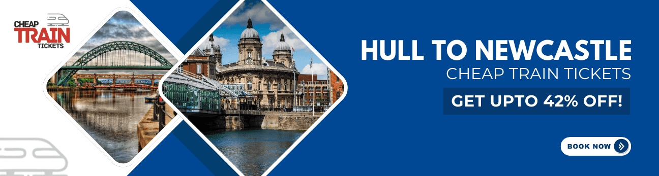 Hull to NewcastleCheap Train Ticket