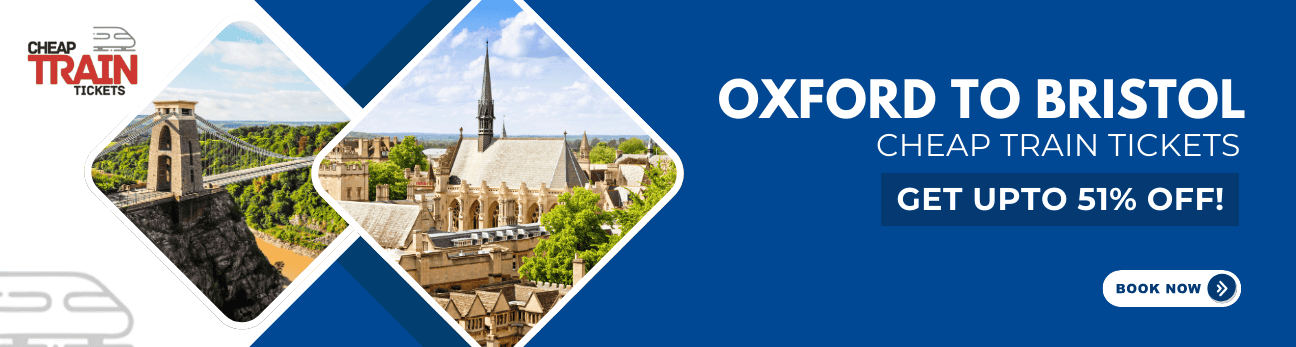 Oxford to BristolCheap Train Ticket