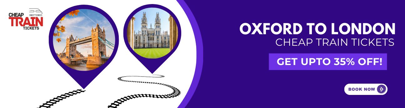 Oxford to LondonCheap Train Ticket